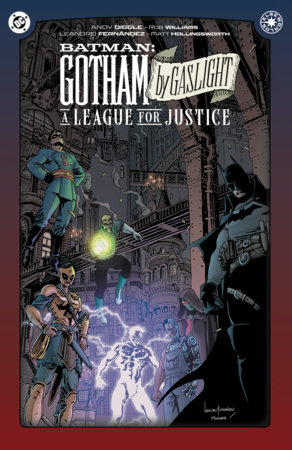 Batman: Gotham by Gaslight: A League for Justice by Andy Diggle