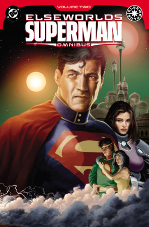 Elseworlds: Superman Omnibus Vol. 2 by Mark Millar