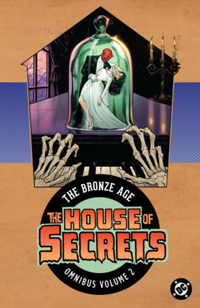 House of Secrets: The Bronze Age Omnibus Vol. 2 (2027 Edition) by Various