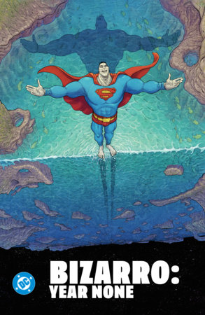 Bizarro: Year None by Kevin Smith and Eric Carrasco