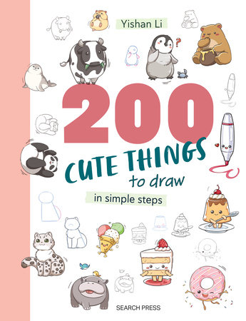 200 Cute Things to Draw by Yishan Li