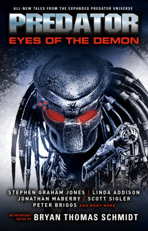 Predator: Eyes of the Demon by Scott Sigler, Stephen Graham Jones, Kim May and Tim Lebbon