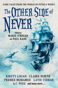 The Other Side of Never: Dark Tales from the World of Peter & Wendy