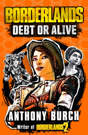 Borderlands: Debt or Alive by Anthony Burch
