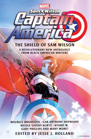 Captain America: The Shield of Sam Wilson by Sheree Renée Thomas, M. Kyoko, Maurice Broaddus, Gar Anthony Haywood, Nicole Givens Kurtz, Gary Phillips, Gloria Brown Marshall, Danian Jerry, Alex Simmons, Glenn Parris, Christopher Chambers and Dedren Snead