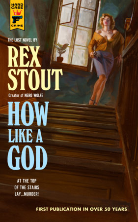 How Like A God by Rex Stout