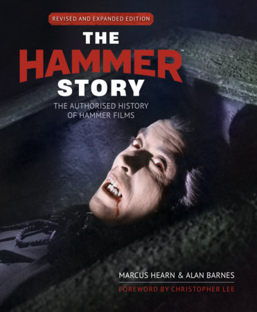 The Hammer Story: Revised and Expanded Edition by Marcus Hearn