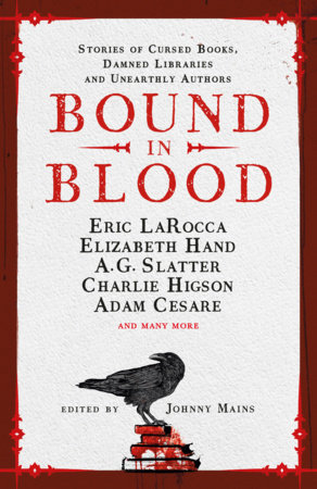 Bound in Blood by Johnny Mains, Adam Cesare, Eric LaRocca, Charlie Higson and Nadia Bulkin