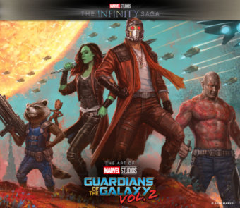 Marvel Studios' The Infinity Saga - Guardians of the Galaxy Vol. 2: The Art of the Movie