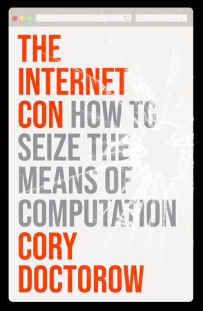 The Internet Con by Cory Doctorow