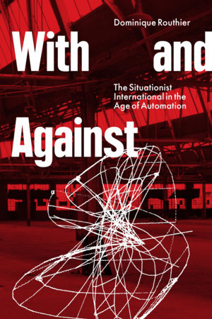 With and Against by Dominique Routhier