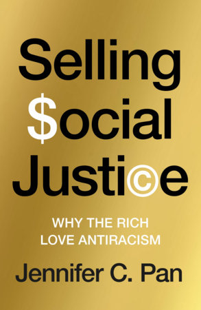 Selling Social Justice by Jennifer C. Pan