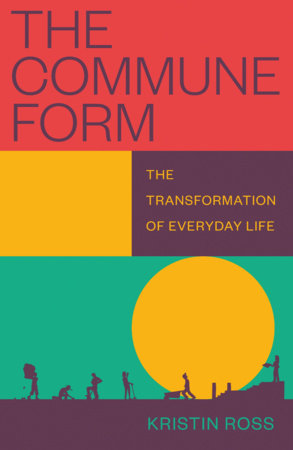 The Commune Form by Kristin Ross