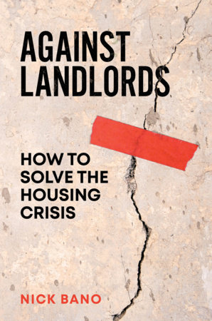 Against Landlords by Nick Bano