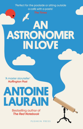 An Astronomer in Love by Antoine Laurain