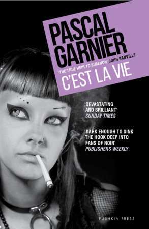 C'est la Vie by Pascal Garnier