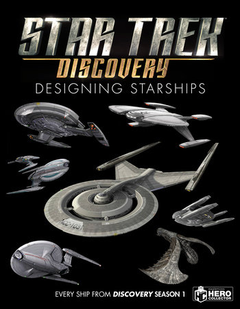 Star Trek: Designing Starships Volume 4: Discovery by Ben Robinson, Marcus Reily and Matt McAllister