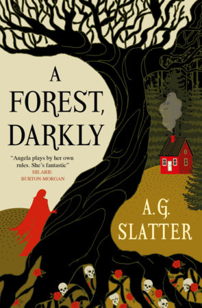 A Forest, Darkly by A.G. Slatter
