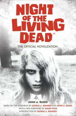 Night of the Living Dead: The Official Novelization by John Russo