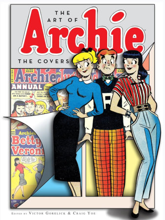 The Art of Archie: The Covers by Victor Gorelick and Craig Yoe