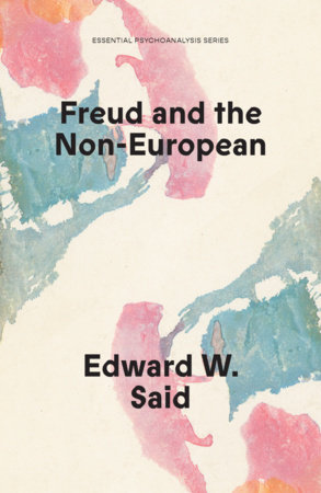 Freud and the Non-European by Edward W Said