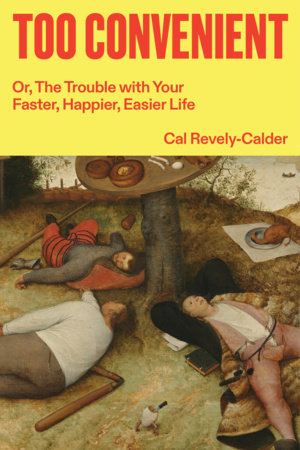 Too Convenient by Cal Revely-Calder