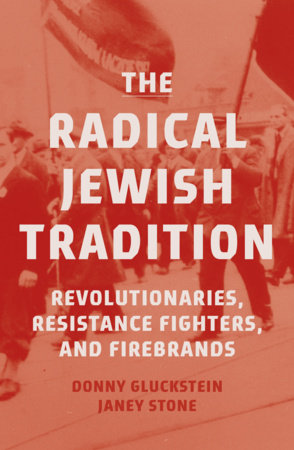The Radical Jewish Tradition by Donny Gluckstein and Janey Stone
