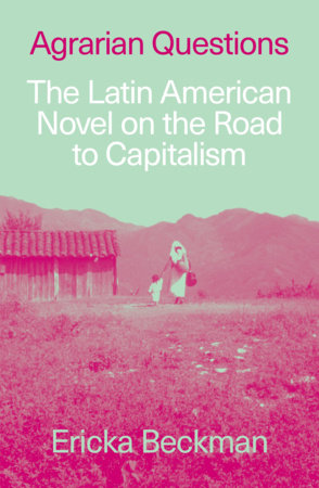 Agrarian Questions by Ericka Beckman