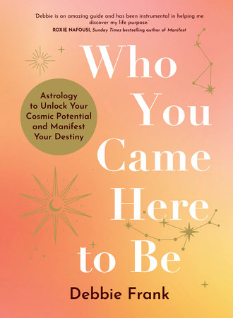 Who You Came Here to Be by Debbie Frank