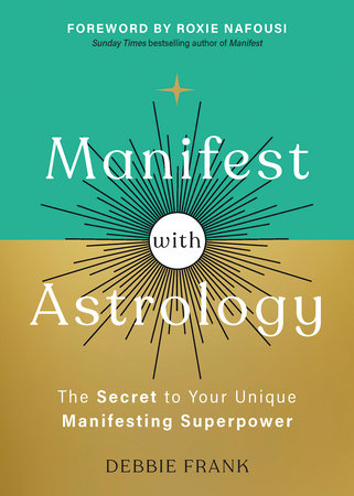 Manifest with Astrology by Debbie Frank