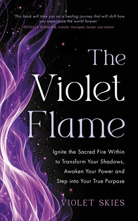 The Violet Flame by Violet Skies