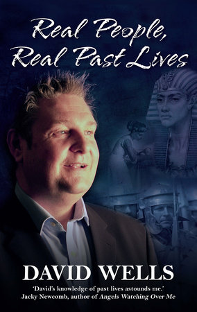Real People, Real Past Lives by David Wells