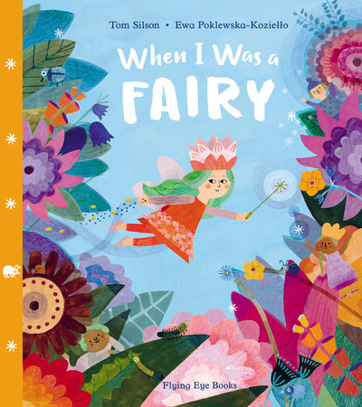 When I Was a Fairy by Tom Silson