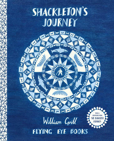 Shackleton's Journey 10th Anniversary Edition by William Grill
