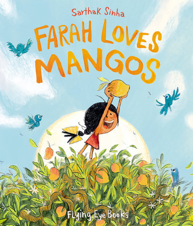 Farah Loves Mangos by Sarthak Sinha