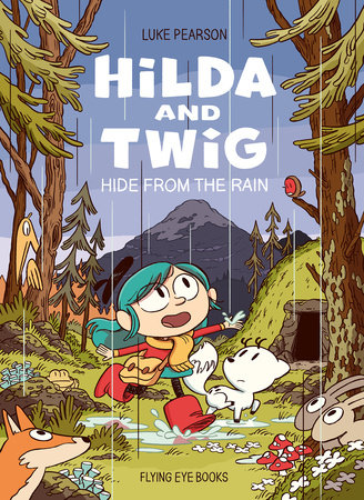 Hilda and Twig Hide from the Rain by Luke Pearson