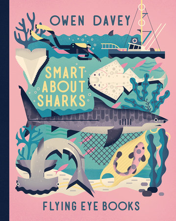 Smart About Sharks by Owen Davey