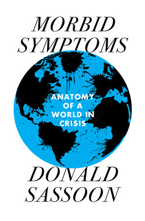 Morbid Symptoms by Donald Sassoon