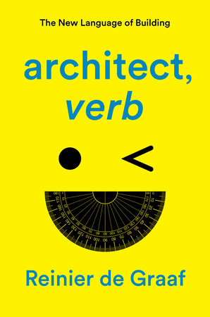 architect, verb. by Reinier De Graaf