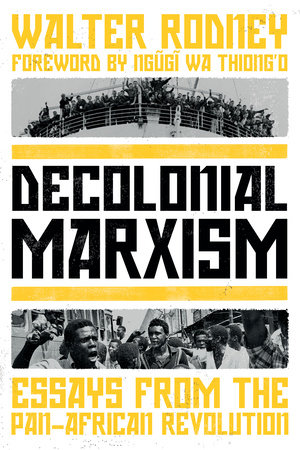 Decolonial Marxism by Walter Rodney