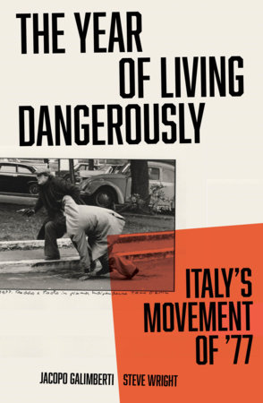 The Year of Living Dangerously by Jacopo Galimberti and Steve Wright