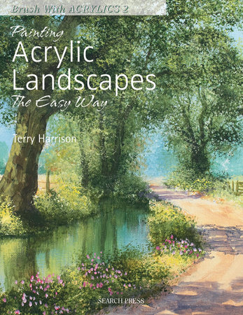 Painting Acrylic Landscapes the Easy Way by Terry Harrison