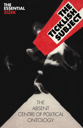 The Ticklish Subject by Slavoj Zizek