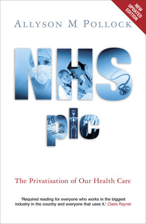 NHS plc by Allyson M. Pollock