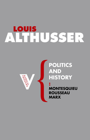 Politics and History by Louis Althusser