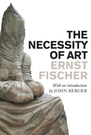 The Necessity of Art by Ernst Fischer