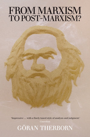From Marxism to Post-Marxism? by G÷ran Therborn