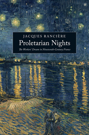 Proletarian Nights by Jacques Ranciere
