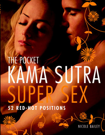 The Pocket Kama Sutra Super Sex by Nicole Bailey