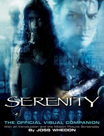 Serenity: The Official Visual Companion by Joss Whedon